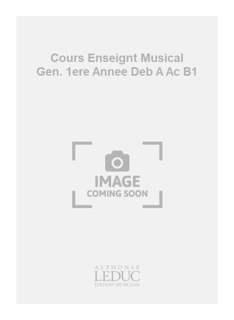 Cours Enseignt Musical Gen. 1ere Annee Deb A Ac B1